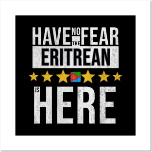 Have No Fear The Eritrean Is Here - Gift for Eritrean From Eritrea Posters and Art